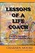 Lessons of a Life Coach: A Guide to impacting, inspiring and empowering others