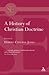 A History of Christian Doctrine