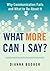 What More Can I Say?: Why C...
