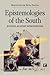 Epistemologies of the South by Boaventura de Sousa Santos