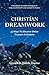 Christian Dreamwork: 33 Way...