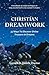 Christian Dreamwork by Judith A. Doctor