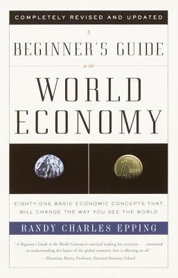 A Beginner's Guide to the World Economy (Paperback)