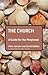 The Church: A Guide for the Perplexed