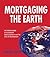Mortgaging the Earth by Bruce Rich