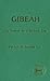 Gibeah: The Search for a Bi...