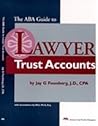 The ABA Guide to Lawyer Trust Accouts