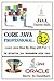 Core Java Professional: Learn Java Step by Step with Fun.: The Definitive Java Programming Guide 2014.