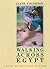 Walking Across Egypt by Clyde Edgerton