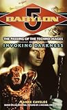 Invoking Darkness (Babylon 5: The Passing of the Techno-Mages, #3)