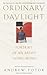 Ordinary Daylight: Portrait...