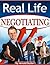 Real Life Negotiating by Arnold Butler