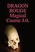 Dragon Rouge Magical Course 3.0