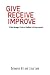 Give Receive Improve by Lisa Lam
