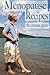 Menopause Recipes: The Ultimate Guide