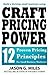 Craft Pricing Power: 12 Pro...