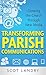 Transforming Parish Communications: Growing the Church Through New Media