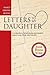 Letters to My Daughter: A c...
