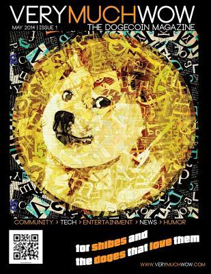 Very Much Wow | The Dogecoin Magazine: May 2014 | Issue 1
