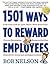 1501 Ways to Reward Employees: Low-Cost and No-Cost Ideas