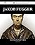 Jakob Fugger 39 Success Facts - Everything You Need to Know about Jakob Fugger