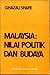 Malaysia: Nilai Politik Dan Budaya