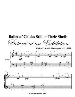 Ballet of Chicks Still in Their Shells Pictures at an Exhibition Beginner Piano Sheet Music