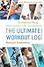 The Ultimate Workout Log by Suzanne Schlosberg
