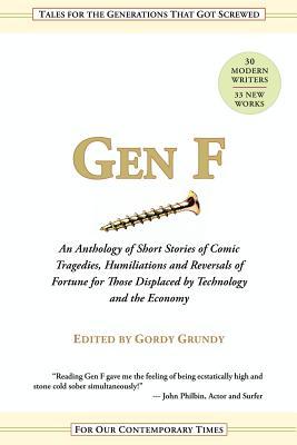 Gen F: An Anthology of Short Stories for the Comic Tragedies of Our Times