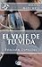 El viaje de tu vida: Edicion Especial (Spanish Edition)