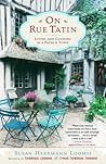 On Rue Tatin: Living and Cooking in a French Town
