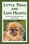 Little Paws and Lion Hearts by Leah Haney