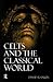 Celts and the Classical World