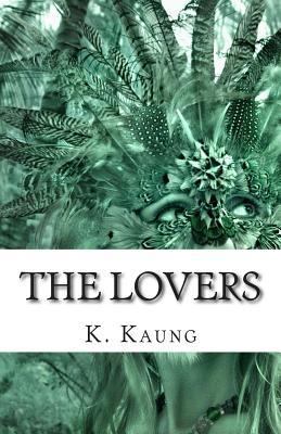 The Lovers: A story of Chile and America (Novellas by K.M.Kaung)
