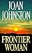 Frontier Woman (Sisters of ...