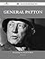 General Patton 67 Success Facts - Everything You Need to Know about General Patton