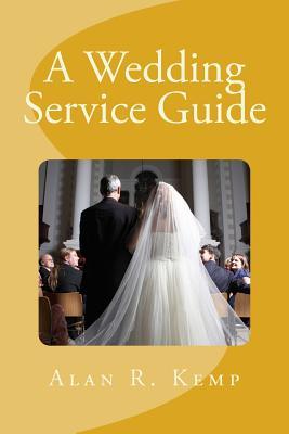 A Wedding Service Guide: A Resource for Officiants & Couples