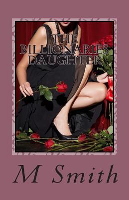 The Billionaries Daughter (The Bet)