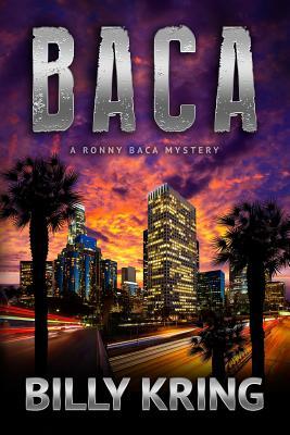 Baca: A Ronny Baca Novel (Ronny Baca Series)