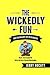 The Wickedly Fun Dictionary of Business: Words That Escaped Me Before My Brain Finished Downloading