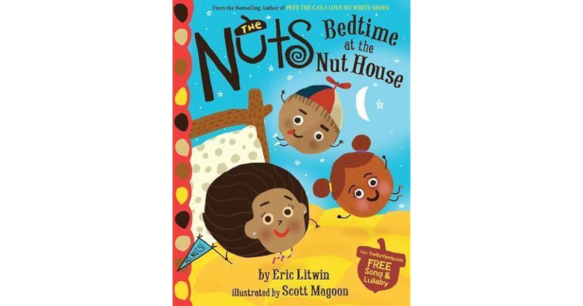 The Nuts Bedtime at the Nut House by Eric Litwin
