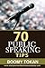 "70 Public Speaking Tips"