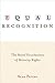 Equal Recognition: The Moral Foundations of Minority Rights