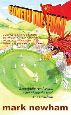 COMETH THE YUAN: Just One Thing Stands Between China and Total World Domination... the Marylebone Cricket Club