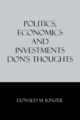 Politics, Economics and Investments: Don's Thoughts