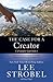 The Case for a Creator Student Edition: A Journalist Investigates Scientific Evidence that Points Toward God (Case for … Series for Students)