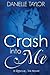 Crash into Me (Rescue Me, #1)
