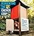 Reinventing the Chicken COOP: 14 Original Designs with Step-By-Step Building Instructions