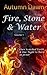 Fire, Stone & Water