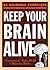 Keep Your Brain Alive: 83 Neurobic Exercises to Help Prevent Memory Loss and Increase Mental Fitness